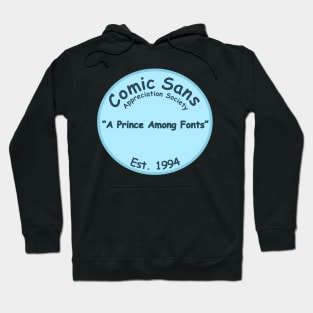 The Comic Sans Appreciation Society Hoodie